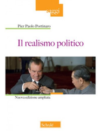 Il realismo politico. Nuova ediz. Pier Paolo Portinaro