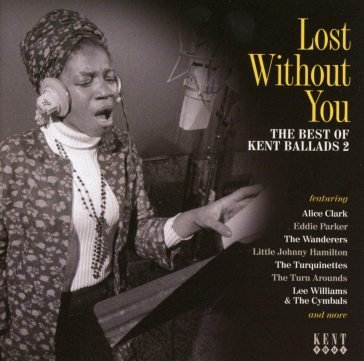 Lost without you - the best of kent ball NA
