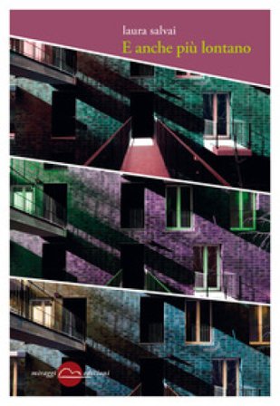 E anche più lontano Laura Salvai
