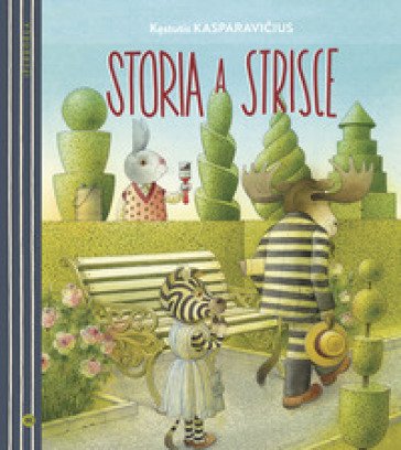Storia a strisce. Ediz. a colori Kestutis Kasparavicius