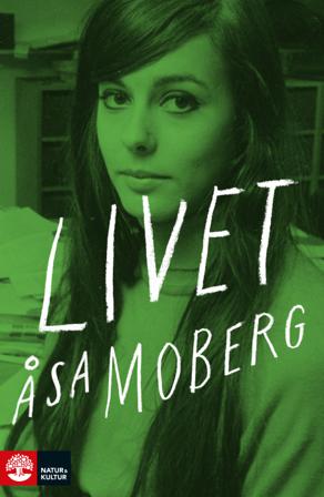 Livet - Bok av Åsa Moberg - Pocket
