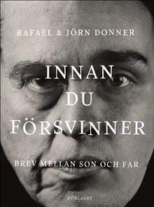 Innan du försvinner: Brev mellan son och far - Bok av Jörn Donner & Rafael Donner - Häfte