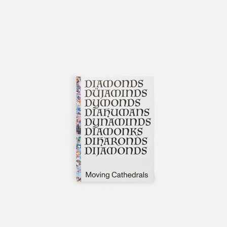 Diamonds: Moving Cathedrals