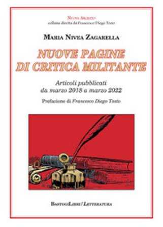 Nuove pagine di critica militante. Articoli pubblicati da marzo 2018 a marzo 2022 Maria Nivea Zagarella