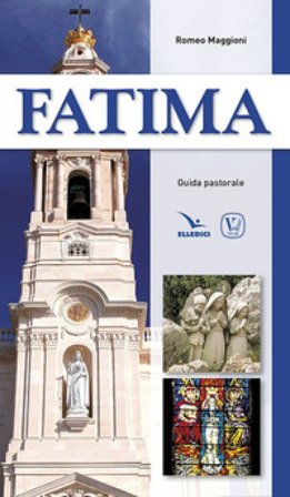 Fatima. Guida pastorale Romeo Maggioni