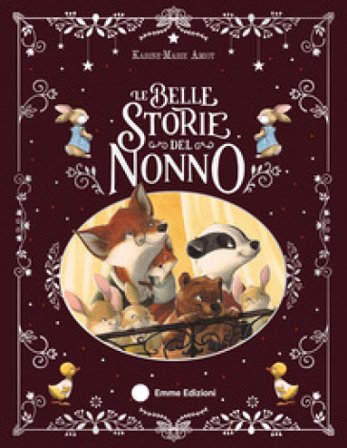 Le belle storie del nonno. Ediz. a colori Karine-Marie Amiot