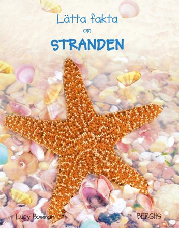 Lätta fakta om stranden - Bok av Lucy Bowman - Inbunden