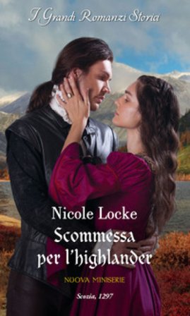 Scommessa per l'highlander. Amanti e highlander. Vol. 1 Nicole Locke