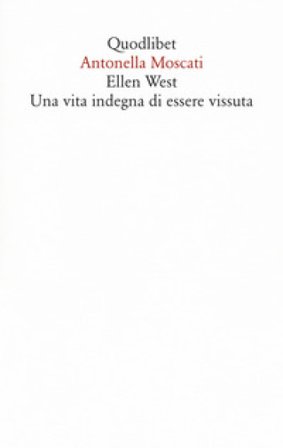 Ellen West. Una vita indegna di essere vissuta Antonella Moscati