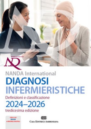 Diagnosi infermieristiche. Definizioni e classificazioni 2024-2026. NANDA international. Con e-book T. Heather Herdman