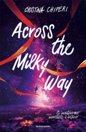Across the Milky way Cristina Chiperi