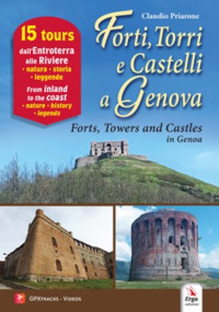 Forti, torri e castelli a Genova-Forts, towers and castles in Genoa. Ediz. bilingue Claudio Priarone