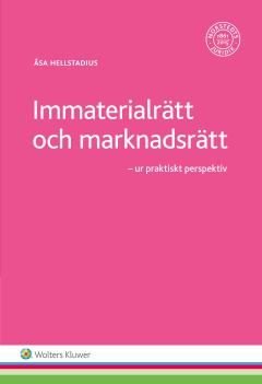 Immaterialrätt och marknadsrätt - ur praktiskt perspektiv