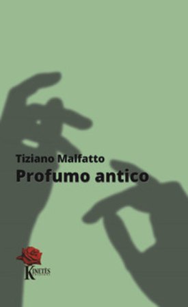 Profumo antico Tiziano Malfatto