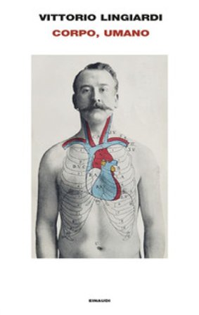 Corpo, umano Vittorio Lingiardi