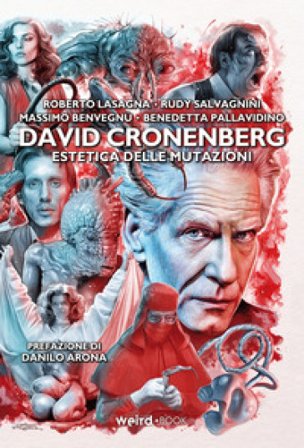 David Cronenberg. Estetica delle mutazioni Roberto Lasagna