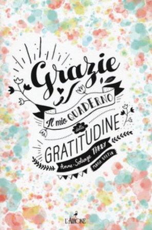 Grazie! Il mio quaderno di gratitudine Anne-Solange Tardy
