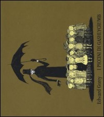 I piccini di Gashlycrumb. Ediz. illustrata Edward Gorey