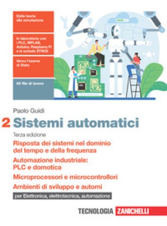 Sistemi automatici. Per le Scuole superiori. Con Contenuto digitale (fornito elettronicamente). Vol. 2: Risposta dei sistemi nel dominio del tempo e 
