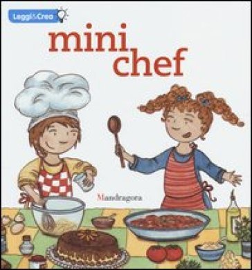 Mini chef. Ediz. illustrata Sandra Rosi