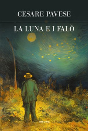 La luna e i falò. Ediz. integrale Cesare Pavese