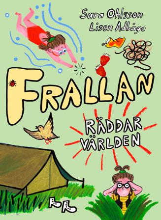 Frallan räddar världen - Bok av Sara Ohlsson - Inbunden