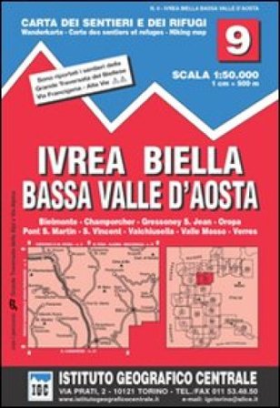 Carta n. 9 Ivrea, Biella e bassa Val d'Aosta 1:50.000. Carta dei sentieri e dei rifugi NA