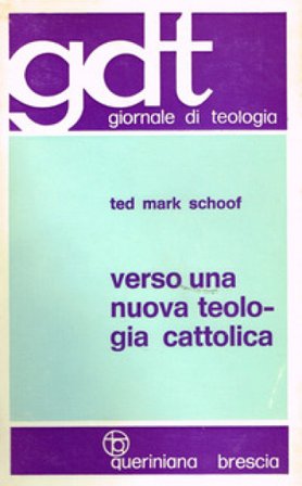 Verso una nuova teologia cattolica Ted M. Schoof