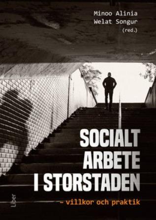 Socialt arbete i storstaden - villkor och praktik