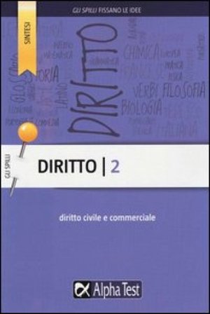 Diritto. Vol. 2: Diritto civile e commerciale Silvia Cacciotti