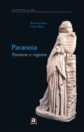 Paranoia, passione e ragione Bruno Callieri
