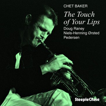 The touch of your lips Chet Baker