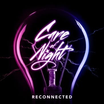 Reconnected CARE OF NIGHT