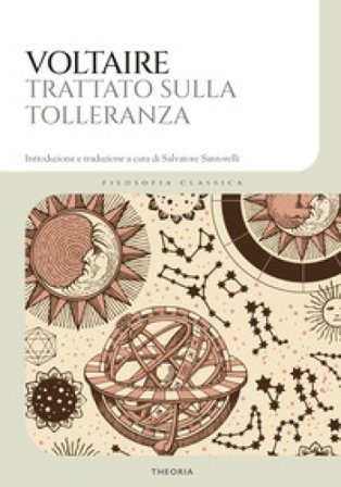 Il trattato sulla tolleranza. Ediz. integrale Voltaire