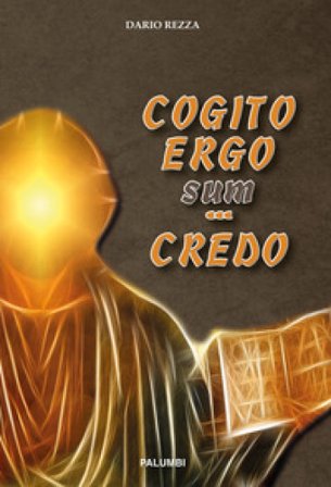 Cogito ergo sum... credo Dario Rezza