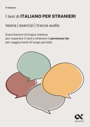 I test di italiano per stranieri. Teorie, esercizi, tracce audio. Con espansione online Raffaella Reale
