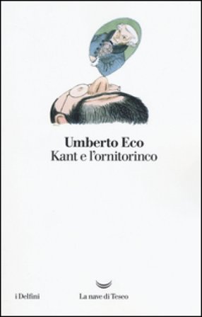 Kant e l'ornitorinco Umberto Eco