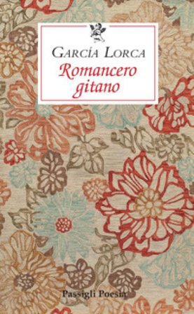 Romancero gitano. Testo spagnolo a fronte Federico Garcia Lorca