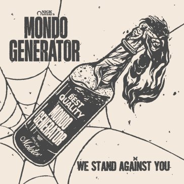 We stand against you Mondo Generator
