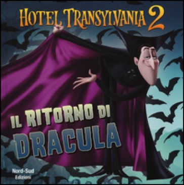 Il ritorno di Dracula. Hotel Transylvania 2. Ediz. illustrata Lauren Forte