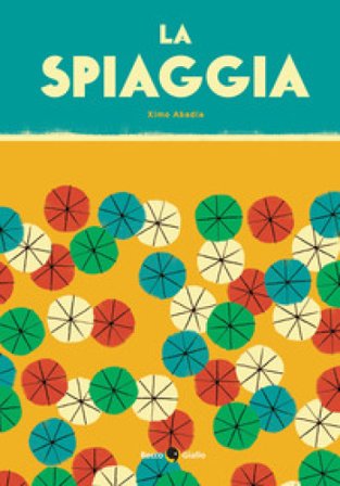 La spiaggia. Ediz. a colori Ximo Abadìa
