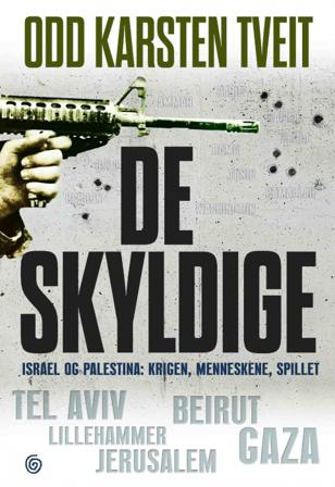 De skyldige - Bok av Odd Karsten Tveit - Hardback