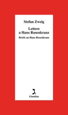 Lettere a Hans Rosenkrantz-Briefe an Hans Rosenkrantz Stefan Zweig