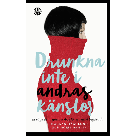 Drunkna inte i andras känslor 9789173877619