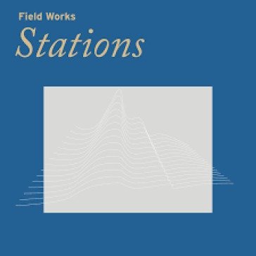 Stations FIELD WORKS