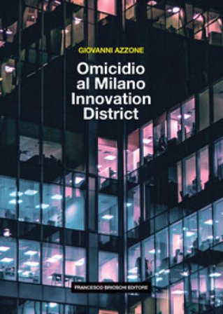 Omicidio al Milano Innovation District Giovanni Azzone