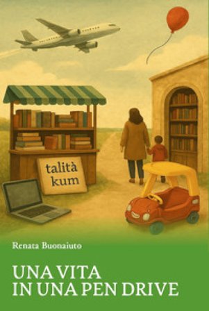 Una vita in una pen drive Renata Buonaiuto