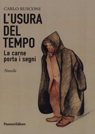 L'usura del tempo. La carne porta i segni Carlo Rusconi