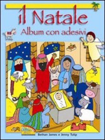 Il Natale. Con adesivi. Con poster. Ediz. illustrata Bethan James