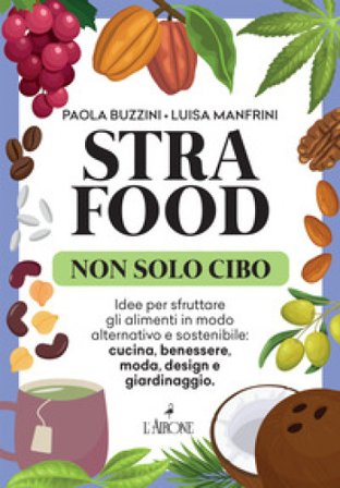 Strafood. Non solo cibo Paola Buzzini